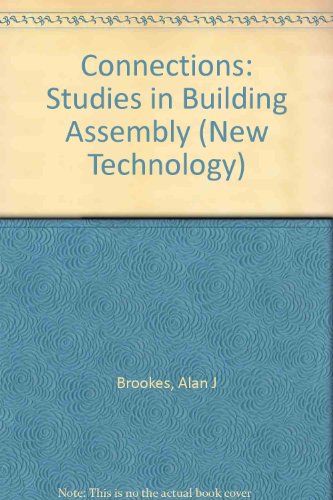 Connections Studies in Building Assembly  1992 9780750612371 Front Cover