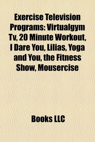 Exercise Television Programs:  2010 9781158282371 Front Cover