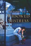 Memoirs of a Widowed Mistress A Love Story N/A 9781456454371 Front Cover
