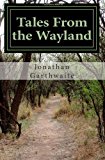 Tales from the Wayland Forth Edition N/A 9781490382371 Front Cover
