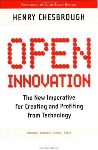 Open Innovation The New Imperative for Creating and Profiting from Technology  2003 9781578518371 Front Cover