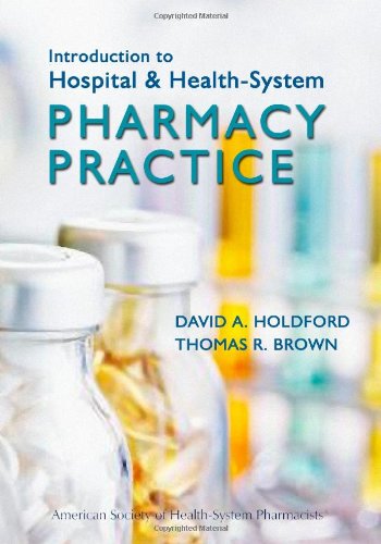 Introduction to Hospital and Health-System Pharmacy Practice   2010 9781585282371 Front Cover