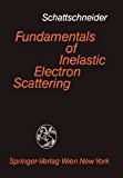 Fundamentals of Inelastic Electron Scattering   1986 9783211819371 Front Cover
