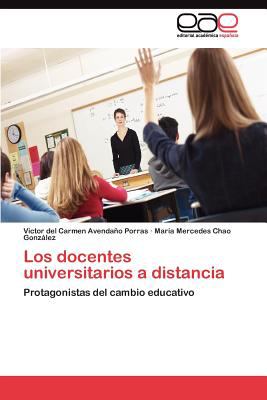 Los Docentes Universitarios a Distanci  N/A 9783845494371 Front Cover