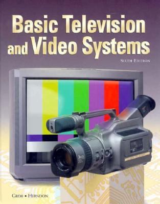 Basic Television and Video Systems  6th 1999 9780028004372 Front Cover