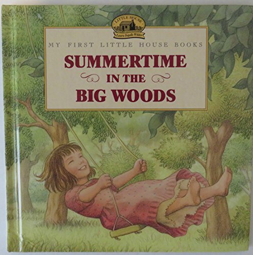 Summertime in the Big Woods   1996 9780060259372 Front Cover