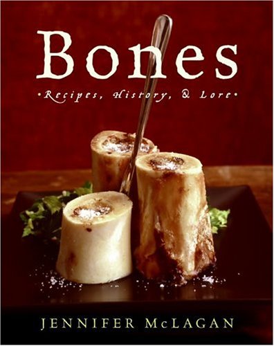 Bones Recipes, History and Lore: a James Beard Award Winner  2005 9780060585372 Front Cover