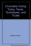 Charitable Giving Today : Taxes, Techniques, and Trusts N/A 9780131261372 Front Cover