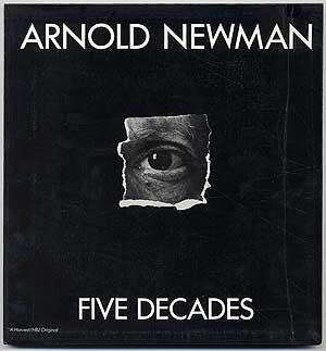 Arnold Newman Five Decades  1986 9780156079372 Front Cover