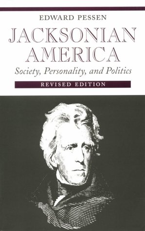 Jacksonian America Society, 0ality, and Politics  1985 (Reprint) 9780252012372 Front Cover