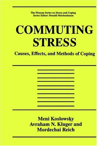 Commuting Stress Causes, Effects, and Methods of Coping  1995 9780306450372 Front Cover