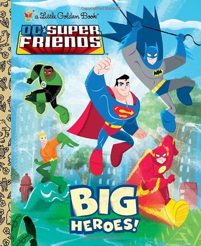 Big Heroes! (DC Super Friends)  N/A 9780375872372 Front Cover