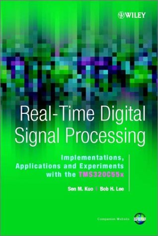 Real-Time Digital Signal Processing Implementations, Applications and Experiments with the TMS320C55X  2002 9780470841372 Front Cover