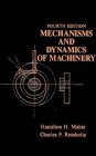 Mechanisms and Dynamics of Machinery  4th 1987 (Revised) 9780471802372 Front Cover