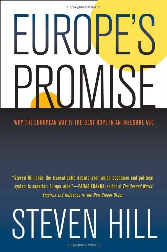 Europe's Promise Why the European Way Is the Best Hope in an Insecure Age  2010 9780520261372 Front Cover