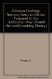 German Cooking Savory German Dishes Prepared in the Traditional Way  1973 9780715362372 Front Cover