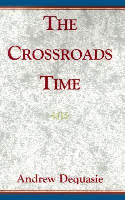 Crossroads Time  N/A 9780738806372 Front Cover