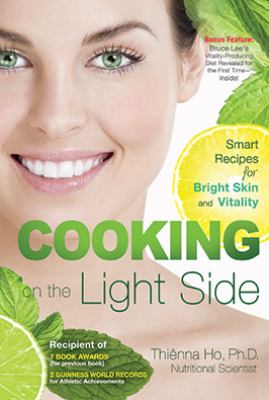 Cooking on the Light Side : Smart Recipes for Bright Skin and Vitality N/A 9780979210372 Front Cover