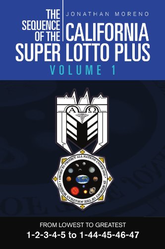Sequence of the California Super Lotto Plus From lowest to greatest Volume 1  2011 9781465309372 Front Cover