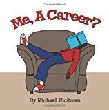 Me, a Career?  N/A 9781479300372 Front Cover