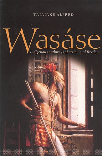 Wasï¿½se Indigenous Pathways of Action and Freedom  2005 9781551116372 Front Cover