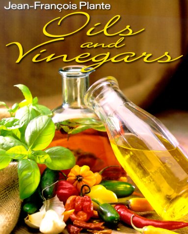 Oils and Vinegars   2000 9781552094372 Front Cover