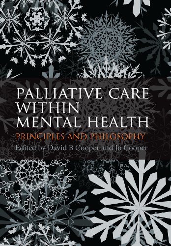 Palliative Care Within Mental Health Principles and Philosophy  2013 9781846195372 Front Cover