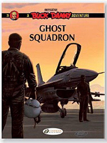 A Buck Danny Adventure Ghost Squadron  2012 9781849181372 Front Cover