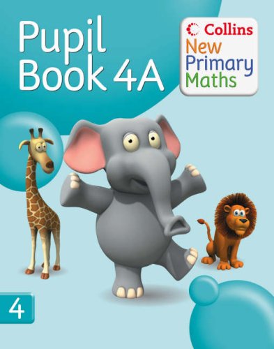 Collins New Primary Maths - Pupil Book 4A  2nd 2008 (Student Manual, Study Guide, etc.) 9780007220373 Front Cover