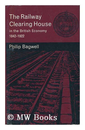Railway Clearing House in the British Economy 1842-1922   1968 9780043310373 Front Cover