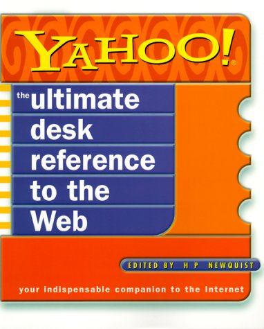 Yahoo! the Ultimate Desk Reference to the Web   2000 9780062737373 Front Cover