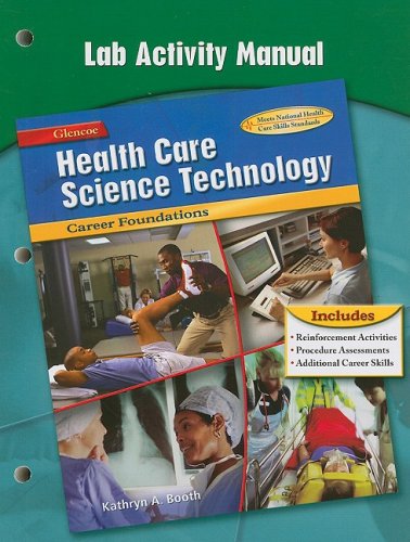 Health Care Science Technology Career Foundations, Lab Activity Manual  2004 9780078297373 Front Cover