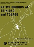 Native Orchids of Trinidad and Tobago N/A 9780080094373 Front Cover