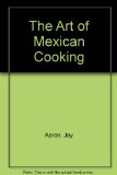Art of Mexican Cooking  N/A 9780451146373 Front Cover