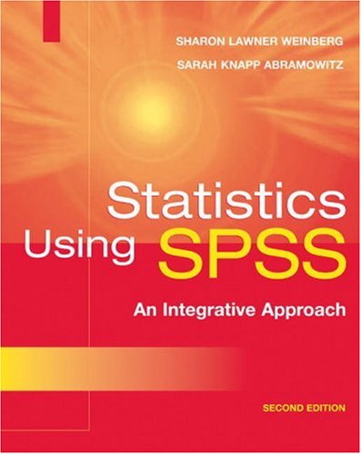 Statistics Using SPSS An Integrative Approach 2nd 2008 (Revised) 9780521676373 Front Cover