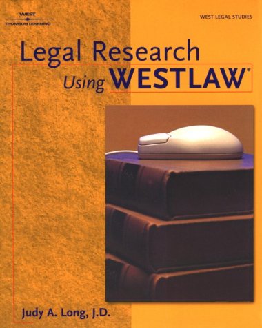 Legal Research Using WESTLAW   2001 9780766813373 Front Cover