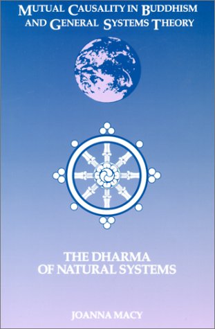 Mutual Causality in Buddhism and General Systems Theory The Dharma of Natural Systems N/A 9780791406373 Front Cover