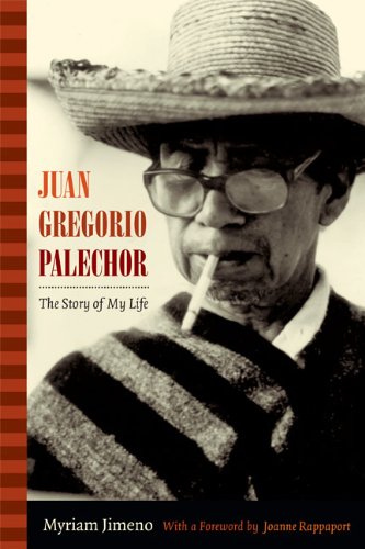 Juan Gregorio Palechor The Story of My Life  2014 9780822355373 Front Cover