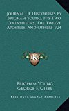 Journal of Discourses by Brigham Young, His Two Counsellors, the Twelve Apostles, and Others V24 N/A 9781163422373 Front Cover