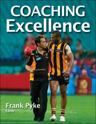 Coaching Excellence   2013 9781450423373 Front Cover