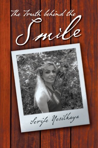 Truth Behind the Smile   2012 9781479709373 Front Cover