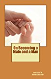 On Becoming a Male and a Man  N/A 9781482512373 Front Cover