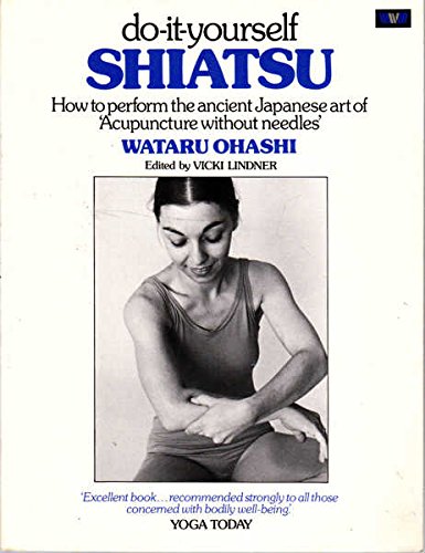 Do-It-Yourself Shiatsu How to Perform the Ancient Japanese Art of Acupuncture Without Needles  1979 9780046130374 Front Cover