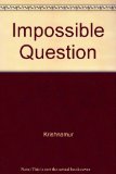 Impossible Question  N/A 9780060804374 Front Cover