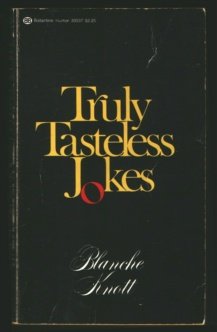 Truly Tasteless Jokes N/A 9780345305374 Front Cover