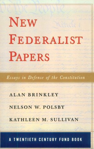 New Federalist Papers Essays in Defense of the Constitution N/A 9780393317374 Front Cover