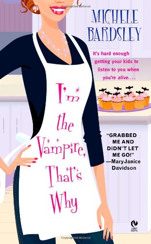 I'm the Vampire, That's Why  N/A 9780451219374 Front Cover