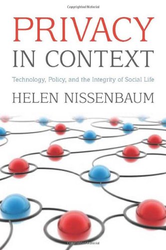 Privacy in Context Technology, Policy, and the Integrity of Social Life  2009 9780804752374 Front Cover