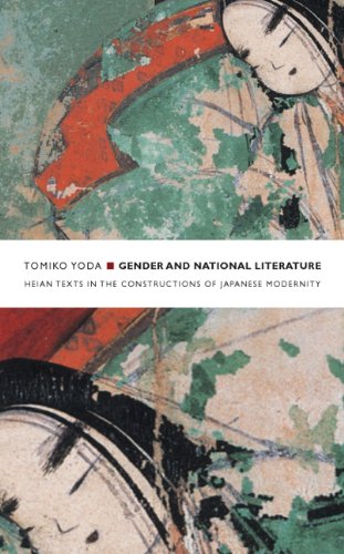 Gender and National Literature Heian Texts in the Constructions of Japanese Modernity  2004 9780822332374 Front Cover