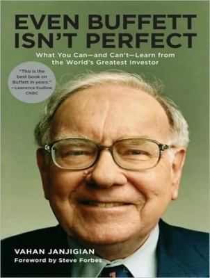 Even Buffett Isn't Perfect: What You Can---and Can't---learn from the World's Greatest Investor, Library Edition  2008 9781400137374 Front Cover